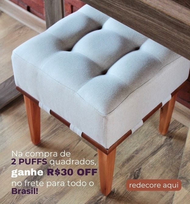 Na compra de 2 PUFFS quadrados